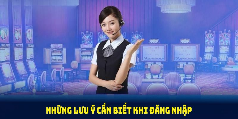 Những lưu ý cần biết khi đăng nhập 12BET